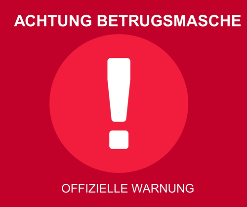 ACHTUNG BETRUGSMASCHE